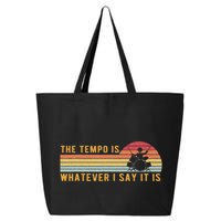 The Tempo Is Whatever I Say It Is Funny Drummer Design 25L Jumbo Tote