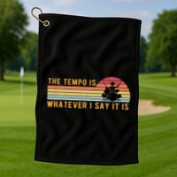 The Tempo Is Whatever I Say It Is Funny Drummer Design Golf Towel