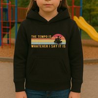 The Tempo Is Whatever I Say It Is Funny Drummer Design Kids Hoodie