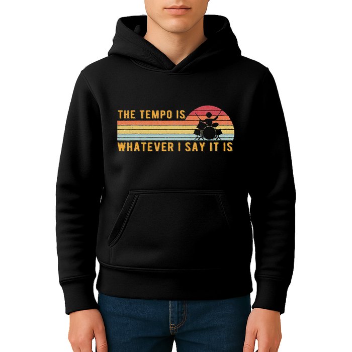 The Tempo Is Whatever I Say It Is Funny Drummer Design Kids Hoodie