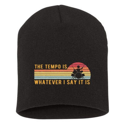 The Tempo Is Whatever I Say It Is Funny Drummer Design Short Acrylic Beanie