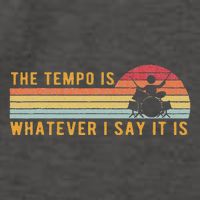The Tempo Is Whatever I Say It Is Funny Drummer Design Vector Backpack