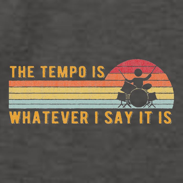 The Tempo Is Whatever I Say It Is Funny Drummer Design Vector Backpack