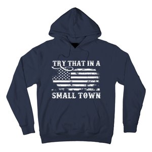 Try That In My Town American Flag Hoodie