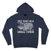 Try That In My Town American Flag Hoodie