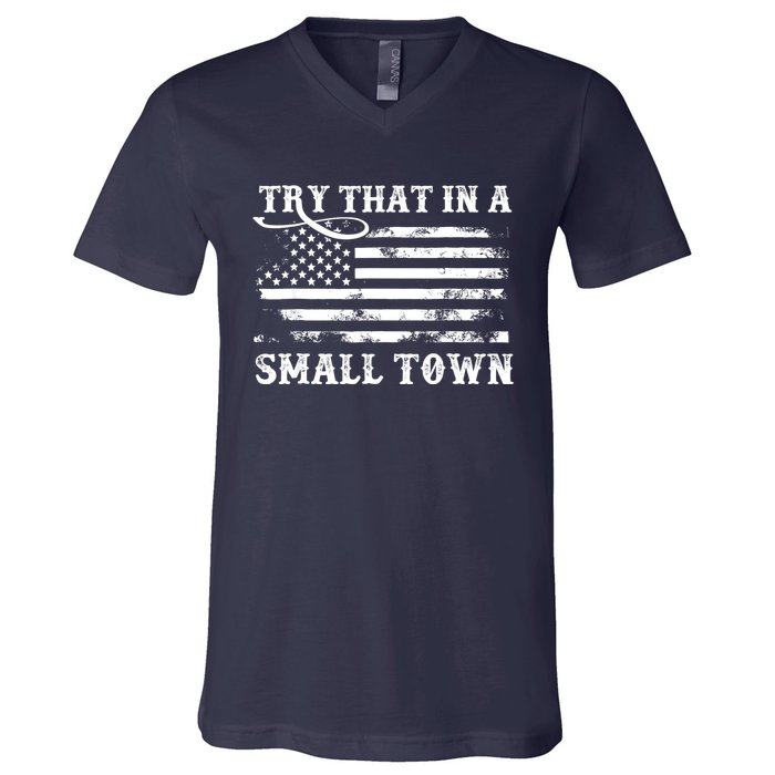 Try That In My Town American Flag V-Neck T-Shirt