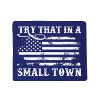 Try That In My Town American Flag Mousepad