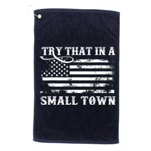 Try That In My Town American Flag Platinum Collection Golf Towel