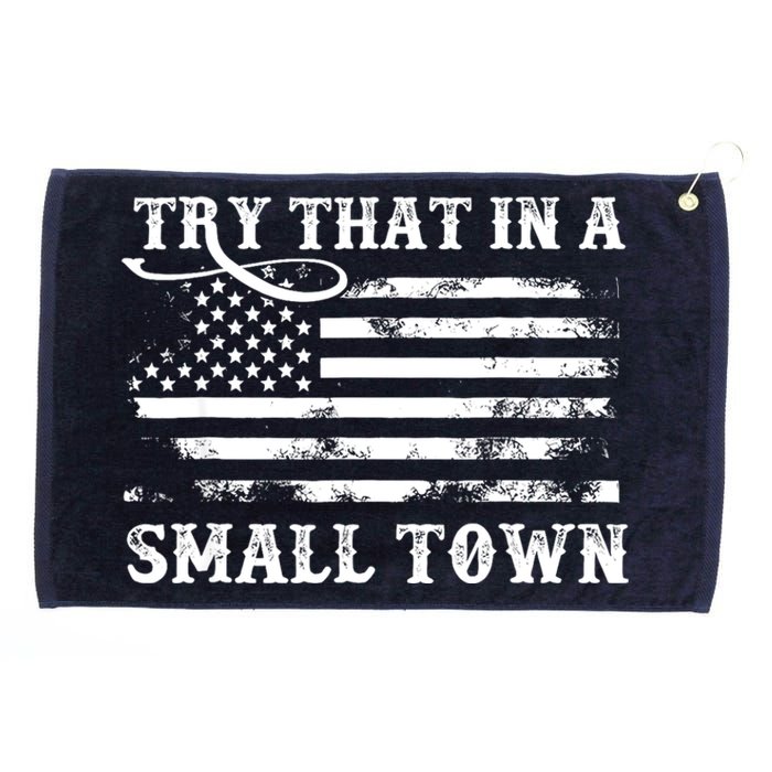 Try That In My Town American Flag Grommeted Golf Towel