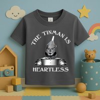 The Tinman Is Heartless Nancy Pelosi Toddler T-Shirt