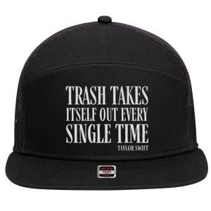 Trash Takes Itself Out Every Single Time Reputation 7 Panel Mesh Trucker Snapback Hat