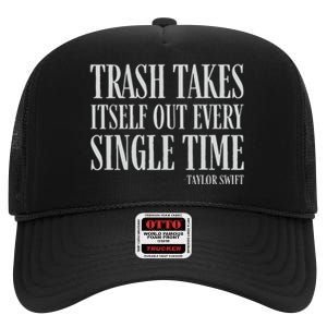 Trash Takes Itself Out Every Single Time Reputation High Crown Mesh Back Trucker Hat