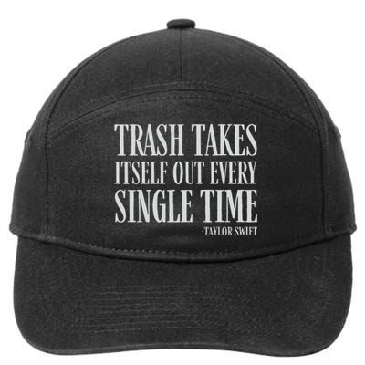 Trash Takes Itself Out Every Single Time Reputation 7-Panel Snapback Hat