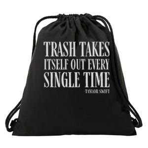 Trash Takes Itself Out Every Single Time Reputation Drawstring Bag