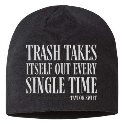 Trash Takes Itself Out Every Single Time Reputation Sustainable Beanie