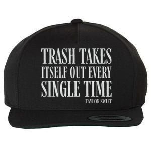 Trash Takes Itself Out Every Single Time Reputation Wool Snapback Cap