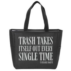 Trash Takes Itself Out Every Single Time Reputation Zip Tote Bag