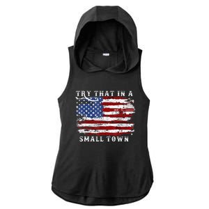 Try That In A Small Country Western TownCountry Music Lover Ladies PosiCharge Tri-Blend Wicking Draft Hoodie Tank