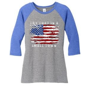 Try That In A Small Country Western TownCountry Music Lover Women's Tri-Blend 3/4-Sleeve Raglan Shirt