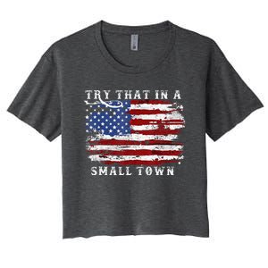 Try That In A Small Country Western TownCountry Music Lover Women's Crop Top Tee