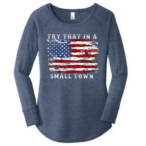 Try That In A Small Country Western TownCountry Music Lover Women's Perfect Tri Tunic Long Sleeve Shirt