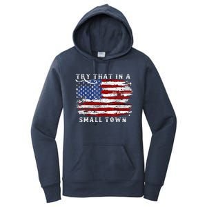 Try That In A Small Country Western TownCountry Music Lover Women's Pullover Hoodie