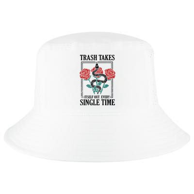 Trash Takes Itself Out Every Single Time Cool Comfort Performance Bucket Hat