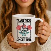 Trash Takes Itself Out Every Single Time Coffee Mug