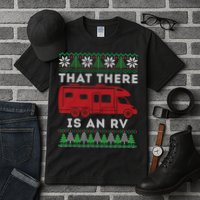 That There Is An RV Ugly Christmas Camping Holiday Tall T-Shirt