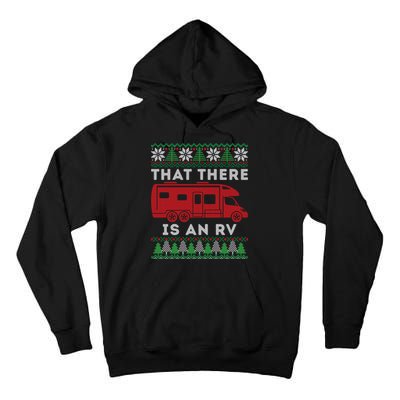 That There Is An RV Ugly Christmas Camping Holiday Tall Hoodie