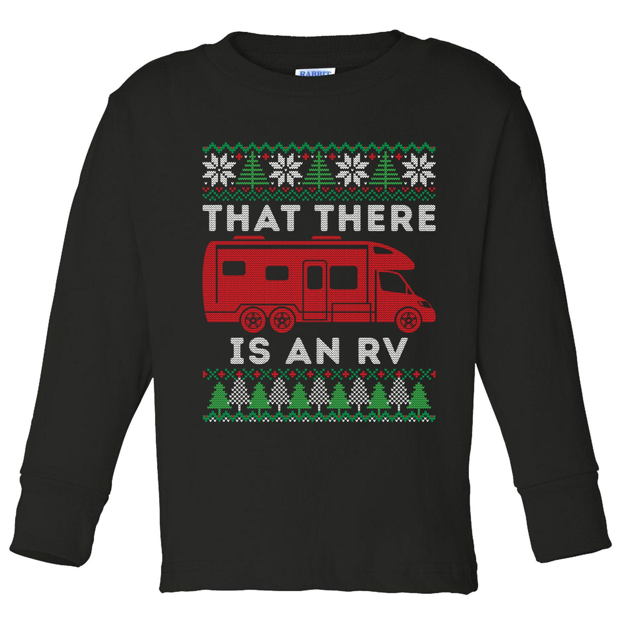 That There Is An RV Ugly Christmas Camping Holiday Toddler Long Sleeve Shirt