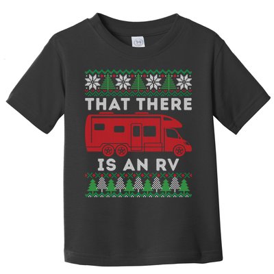 That There Is An RV Ugly Christmas Camping Holiday Toddler T-Shirt