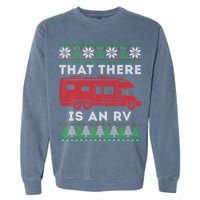 That There Is An RV Ugly Christmas Camping Holiday Garment-Dyed Sweatshirt