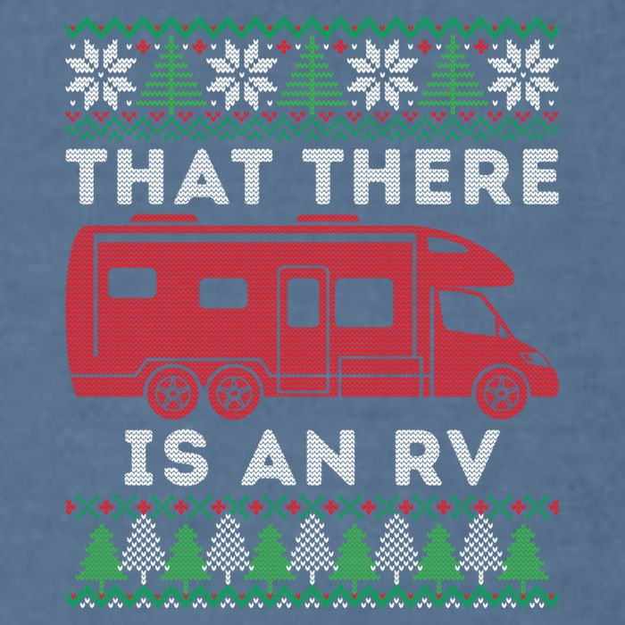 That There Is An RV Ugly Christmas Camping Holiday Garment-Dyed Sweatshirt
