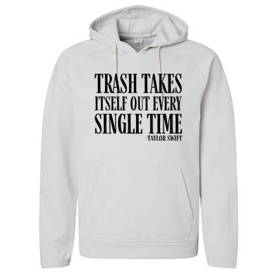 Trash Takes Itself Out Every Single Time Performance Fleece Hoodie