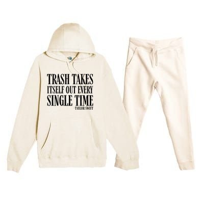 Trash Takes Itself Out Every Single Time Premium Hooded Sweatsuit Set