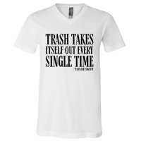 Trash Takes Itself Out Every Single Time V-Neck T-Shirt