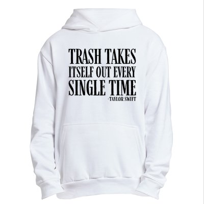 Trash Takes Itself Out Every Single Time Urban Pullover Hoodie