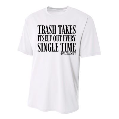 Trash Takes Itself Out Every Single Time Performance Sprint T-Shirt