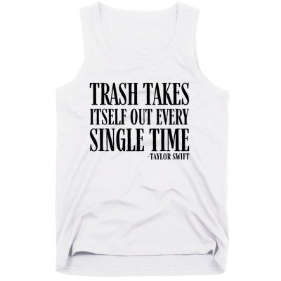 Trash Takes Itself Out Every Single Time Tank Top