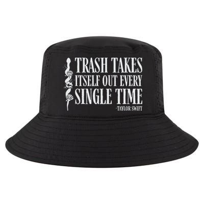 Trash Takes Itself Out Every Single Time Cool Comfort Performance Bucket Hat