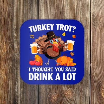 Turkey Trot I Thought You Said A Lot Thanksgiving Gift Coaster