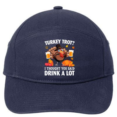 Turkey Trot I Thought You Said A Lot Thanksgiving Gift 7-Panel Snapback Hat