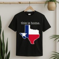 Texas This Is Home with State Outline and Texas Flag T-Shirt