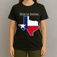 Texas This Is Home with State Outline and Texas Flag T-Shirt
