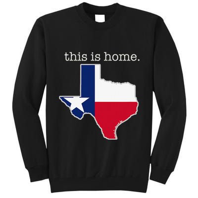 Texas This Is Home with State Outline and Texas Flag Tall Sweatshirt