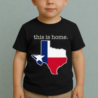 Texas This Is Home with State Outline and Texas Flag Toddler T-Shirt