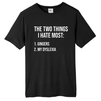 Two Things I Hate Most Gingers My Dyslexia Tall Fusion ChromaSoft Performance T-Shirt