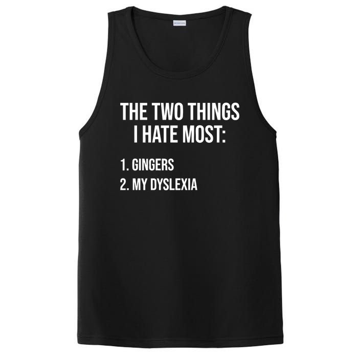 Two Things I Hate Most Gingers My Dyslexia PosiCharge Competitor Tank