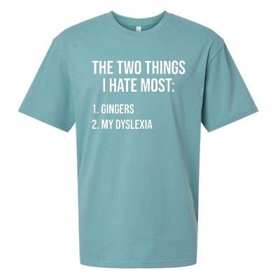 Two Things I Hate Most Gingers My Dyslexia Sueded Cloud Jersey T-Shirt